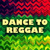 Dance To Reggae