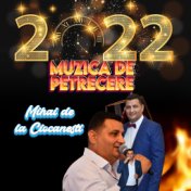 Muzica de Petrecere 2022