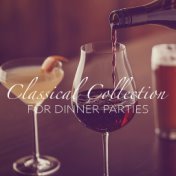 Classical Collection For Dinner Parties