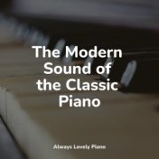 The Modern Sound of the Classic Piano