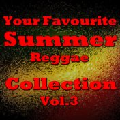 Your Favourite Summer Reggae Collection, Vol.3