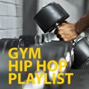Gym Hip Hop Playlist
