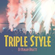 Triple Style