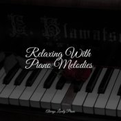 Relaxing With Piano Melodies