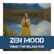 Zen Mood: Piano for Relaxation