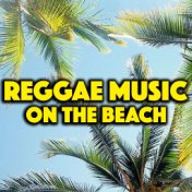 Reggae Music On The Beach