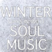 Winter Days In With Soul Music