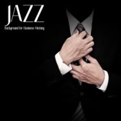 Jazz Background for Business Meeting - Light Instrumental Music Thanks to Which Transactions with Contractors Will be Successful