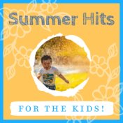 Summer Hits for the Kids!