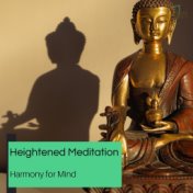 Heightened Meditation - Harmony For Mind