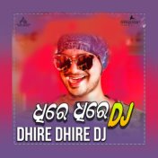 Dhire Dhire DJ