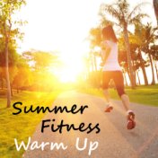Summer Fitness Warm Up