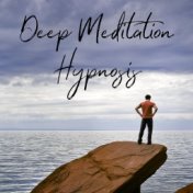 Deep Meditation Hypnosis: An Hour Long Session of Meditation Music to Calmly Relax the Mind, Develop a Sense of Deep Inner Harmo...