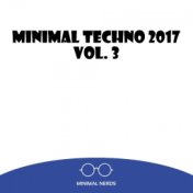 Minimal Techno 2017, Vol. 3