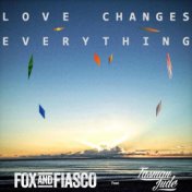 Love Changes Everything (feat. Tasman Jude)
