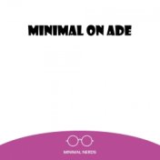 Minimal on ADE