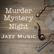 Murder Mystery Night Jazz Music