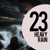 23 Heavy Rain