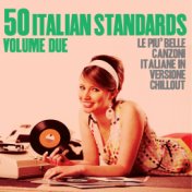 50 Italian Standards Volume Due (Le più belle canzoni italiane in versione chillout)