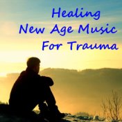 Healing New Age Music For Trauma