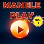 Manele Play, Vol. 2