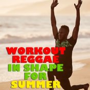 Workout Reggae In Shape For Summer