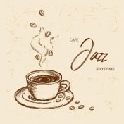 Cafe Jazz Rhythms - Restaurant Jazz, Deep Relax, Dinner Songs
