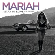 I Stay In Love (Remixes)