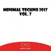 Minimal Techno 2017, Vol. 7