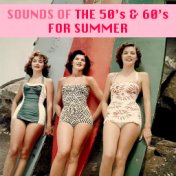 Sounds Of The 50's & 60's For Summer