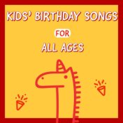 Kids' Birthday Songs for All Ages