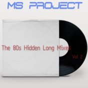 The 80s Hidden Long Mixes, Vol. 2 (Remixes)