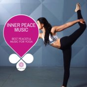 Inner Peace Music - Best Peaceful Music For Yoga