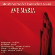 Meisterwerke der klassischen Musik: Ave Maria