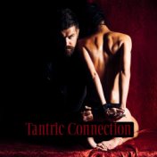 Tantric Connection: Background Music for Exercises Deepening Your Relationship With A Partner
