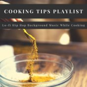 Cooking Tips Playlist: Lo-fi Hip Hop Background Music While Cooking