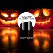 Do You Dare Enter the Halloween House: Party Bash