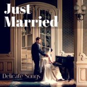 Just Married: Delicate Songs