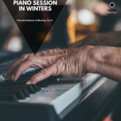 Piano Session in Winters: Peaceful Ambience in Morning, Vol. 8