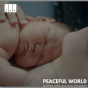 Peaceful World: Sleeping Christmas Music for Babies