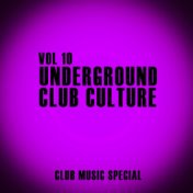 Underground Club Culture, Vol. 10