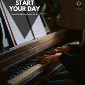 Start Your Day: Musical Piano Morning Session, Vol. 4