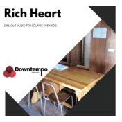 Rich Heart: Chillout Music for Lounge Evenings