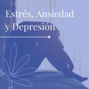 Estrés, Ansiedad y Depresión