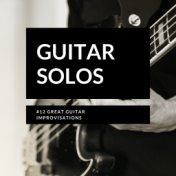 Guitar Solos: 12 Great Guitar Improvisations