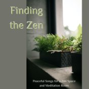 Finding the Zen: Peaceful Songs for a Zen Space and Meditation Room