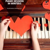 Piano Session in Winters: Peaceful Ambience in Morning, Vol. 2