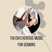 Tai Chi Exercise Music for Seniors