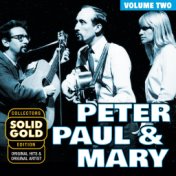 Solid Gold Peter, Paul and Mary, Vol. 2