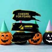 Cheers for Fears: Scary Halloween Bar Night